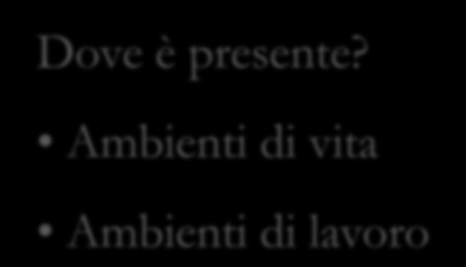 Sorgenti di Il nei materiali Dove è prodotto?