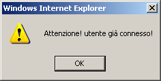 Qualora un utenza sia già connessa al sistema, un ulteriore accesso contemporaneo di altro operatore, appartenente alla stessa sede, non sarà consentito e apparirà il messaggio 1.