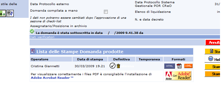 La domanda firmata e successivamente protocollata è archiviata nel database ARTEA e mantenuta secondo quanto disposto dalla normativa per la conservazione dei documenti informatici.