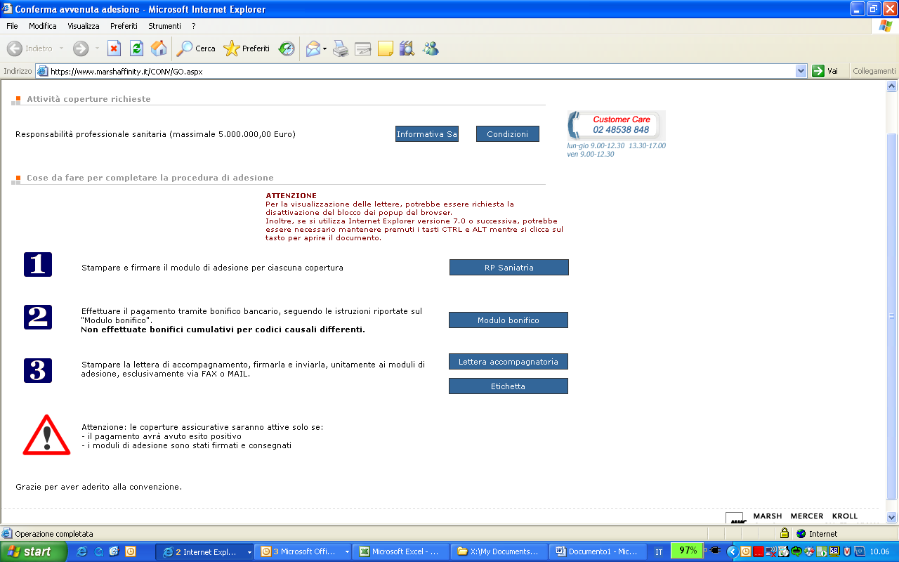 Pagina 7 - Nota Informativa dettagliata rinnovi 2011 9) Cliccare per stampare i documenti necessari da inviare via fax o mail al destinatario indicato nella lettera accompa gn atoria.