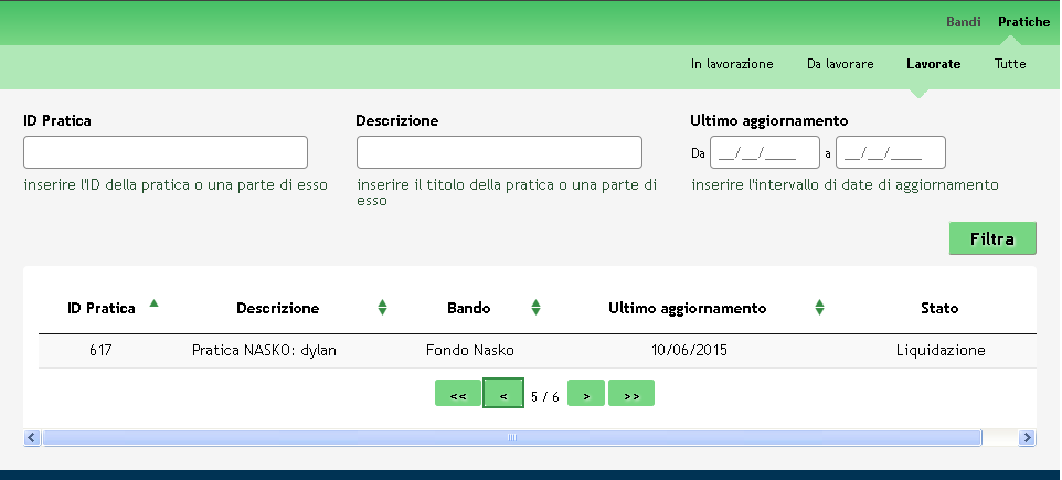 4. Area Pratiche In qualunque momento è possibile accedere alla propria pratica tramite il menu PRATICHE.