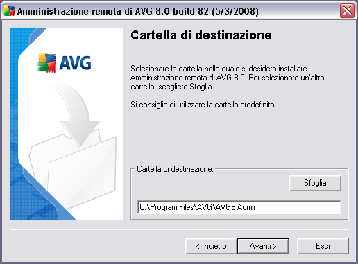 2.7. Cartella di destinazione È necessario specificare la cartella di destinazione in cui verranno installati AVG Antivirus Network Edition e i componenti relativi.