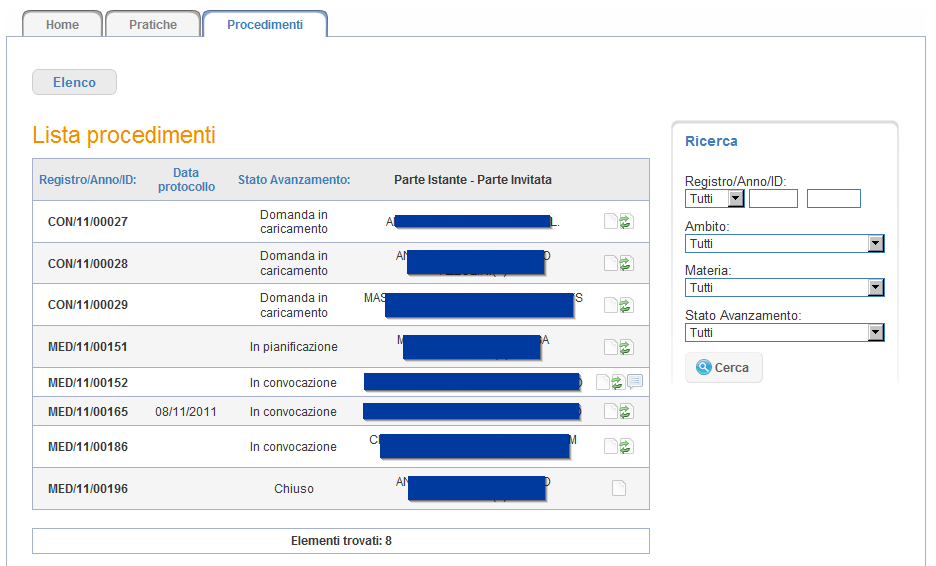 9 PROCEDIMENTI. Quando si seleziona la voce PROCEDIMENTI viene presentata la Lista dei Procedimenti ai quali si ha diritto ad accedere (come Parte Istante, o Parte Invitata o soggetto delegato).