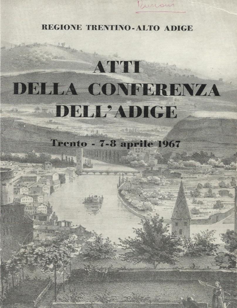 LA CONFERENZA DELL ADIGE DEL 1967 27 serbatoi idroelettrici tra TN e BZ: