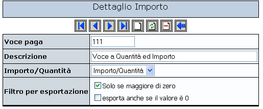 Importi Questo menu si trovo nel modulo Esporta Paghe, e permette di creare dei codici (importi) da passare a fine mese alle paghe.