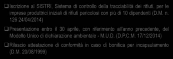 Adempimenti imprese di bonifica amianto Iscrizione al SISTRI, Sistema di controllo della tracciabilità dei rifiuti, per le imprese produttrici iniziali di rifiuti pericolosi con più di 10 dipendenti