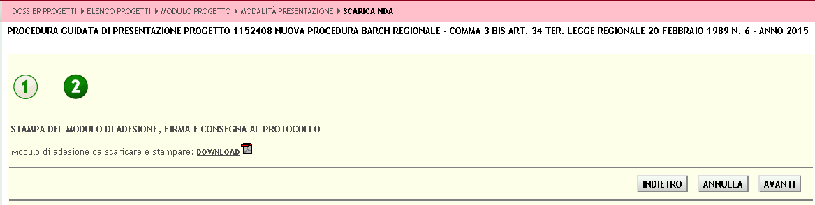 4. Procedura guidata di presentazione del progetto Dopo aver inviato elettronicamente la domanda, come indicato al precedente punto, si apre la prima maschera della Procedura guidata di presentazione