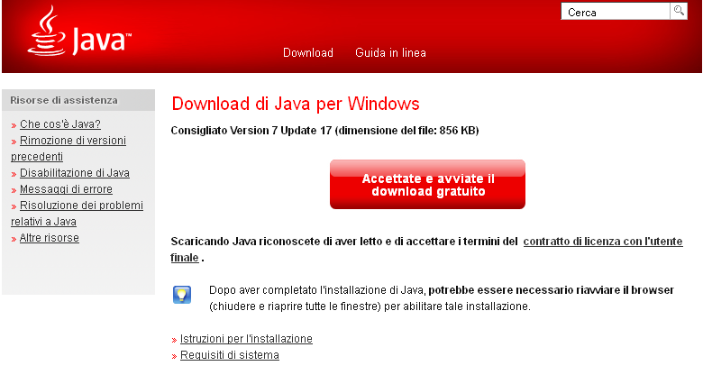 Scaricare java selezionando il pulsante Accettate e avviate il download gratuito Salvare il file con estensione.