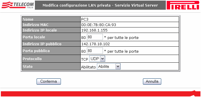 Dopo aver cliccato su Conferma o Annulla, viene automaticamente visualizzata la pagina Configurazione LAN privata che presenterà le impostazioni aggiornate ed in essere al momento. 1.