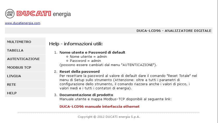 Disabilitando invece il DHCP si devono inserire manualmente i parametri di rete.