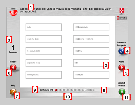 4. Tasto CONFERMA LA RISPOSTA, per confermare la risposta scelta in caso di quesiti. Si hanno fino ad un massimo di tre possibilità di cambiare la risposta data nella tipologia MATCH 5.