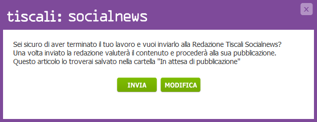 pubblicazione (Salva in Bozze) o inviarlo alla Redazione per l approvazione (Invia alla Redazione). Ti apparirà una schermata di conferma.