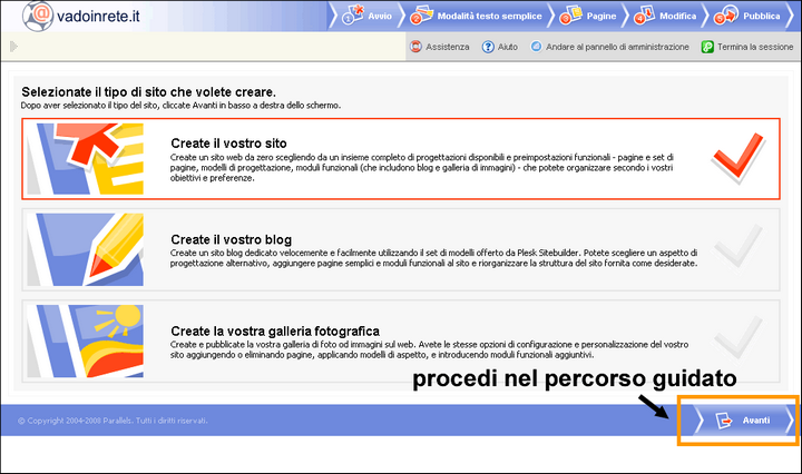 Passo 1: Scegliere il tipo di sito che si desidera creare 2 9 Passo 1: Scegliere il tipo di sito che si desidera creare Il primo passo del percorso guidato di vadoinrete permette di scegliere la