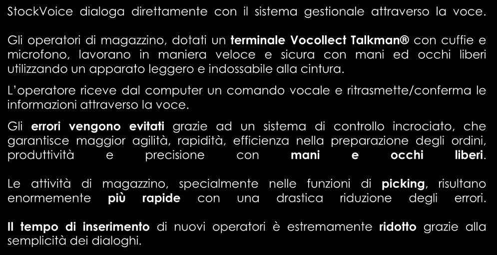 Caratteristiche StockVoice dialoga direttamente con il sistema gestionale attraverso la voce.