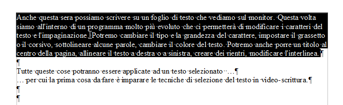 3 - Selezione di una paragrafo con il cursore mobile del mouse su una parola si fa un quadruplo clic con il tasto sinistro del mouse.