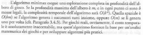 L algoritmo minimax L algoritmo minimax calcola la decisione minimax per lo stato corrente usando un semplice calcolo ricorsivo del valore minimax di ogni stato successore, implementando