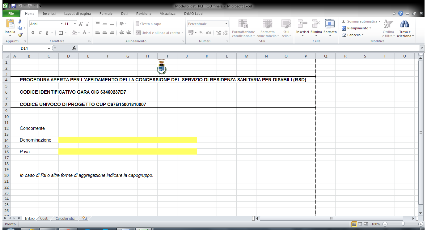 4 Il foglio di lavoro Costi. Questo foglio serve per riportare i costi gestionali a regime che saranno indicate nel piano economico e finanziario.