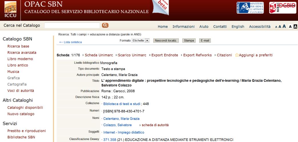 SBN risultati e scheda Dalla lista dei risultati è possibile vedere la scheda bibliografica di tutti i documenti (Visualizza tutti) o solo di quelli selezionati