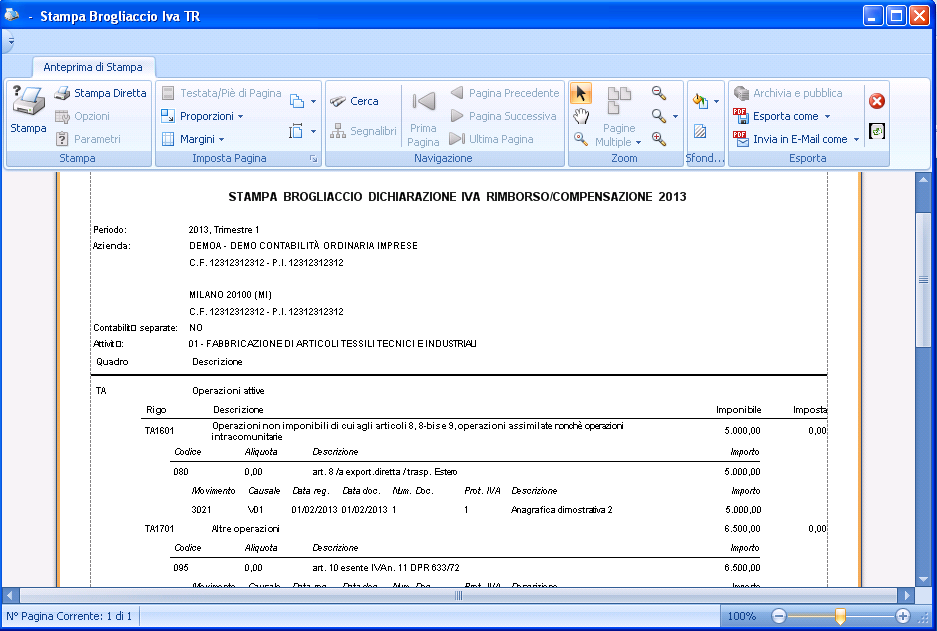 Stampa Lista Stampa modulo Permette di stampare i dati che verranno riportati nel modello dichiarativo (corrispondenti a quelli visualizzati in