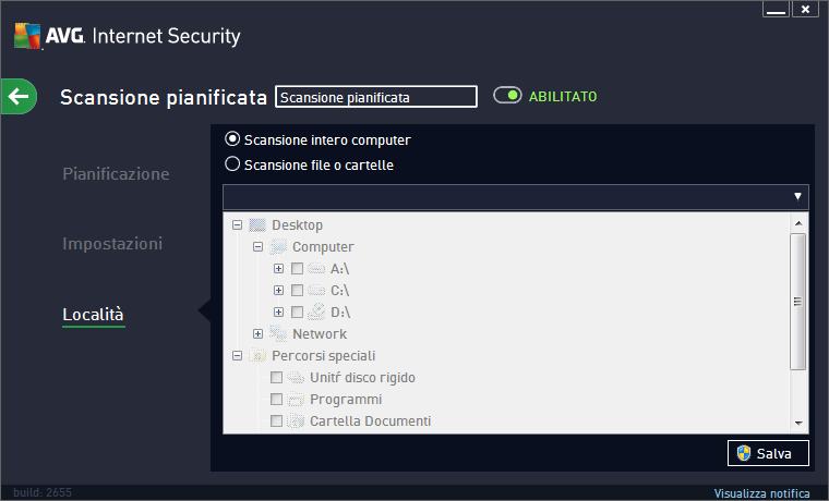 11.4.3. Località Nella scheda Posizione è possibile definire se si desidera pianificare la scansione dell'intero computer o la scansione di file o cartelle.