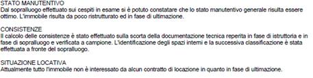 La Valutazione superficie virtuale comparativa è stata di calcolata mercato (MCA) con la seguente norma/convenzione: DPR 138/98 R.4.4.4 pag 22, Metodo di valutazione.