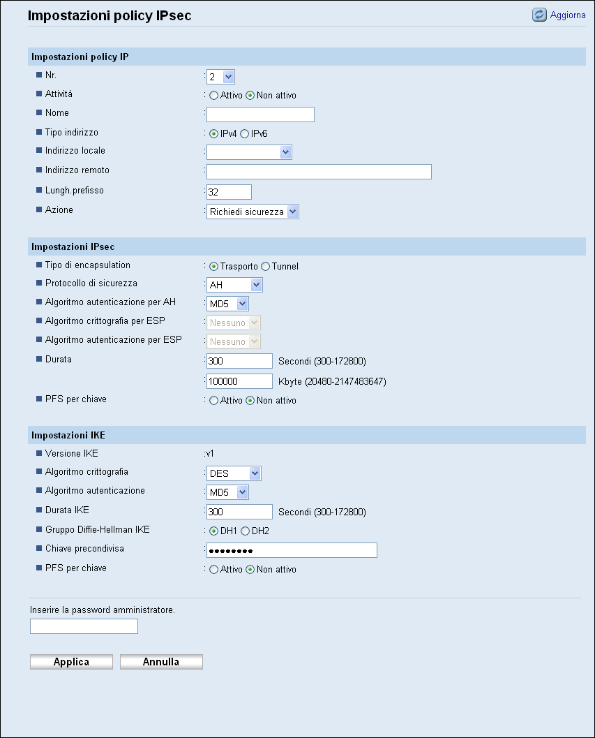 Configurazione delle impostazioni IPsec Impostazioni policy IP Voce Nr. Attività Nome Tipo indirizzo Indirizzo locale Indirizzo remoto Lungh.