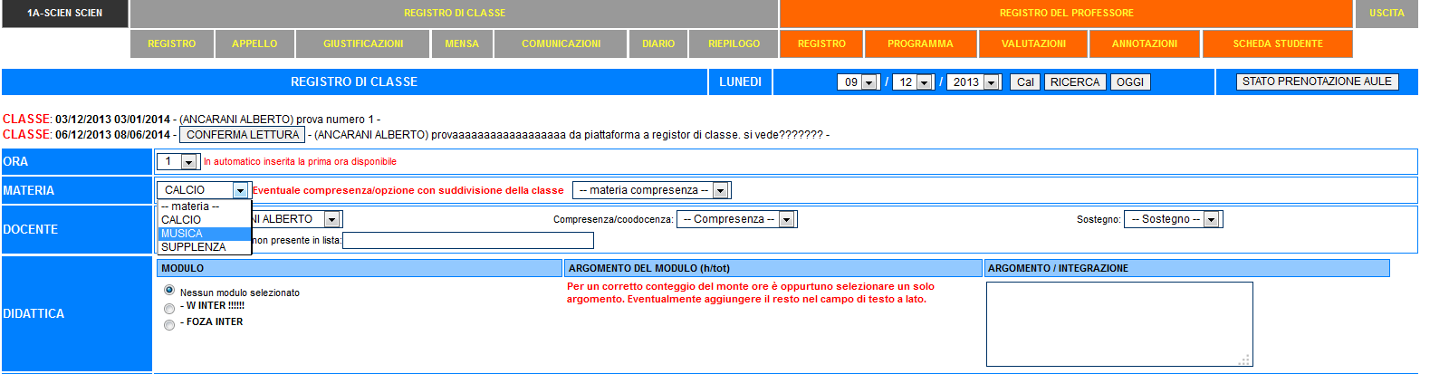 Figura 3 - Registro ora lezione A seguire compare il riquadro azzurro con ORA : viene visualizzata sempre il numero relativo all ora in cui si accede a registro di classe. 1=prima ora; 2=seconda ora.