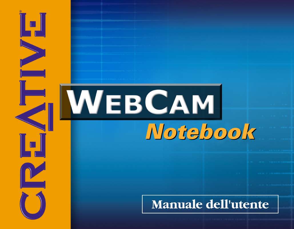 Istruzioni dettagliate per l'uso sono nel manuale Istruzioni per l'uso CREATIVE WEBCAM NOTEBOOK Manuale d'uso CREATIVE WEBCAM NOTEBOOK Istruzioni d'uso CREATIVE