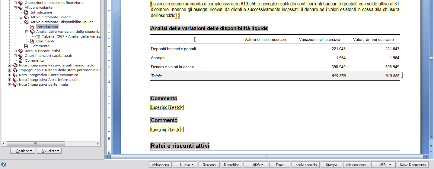 Tabelle dati XBRL La modifica dei dati di una tabella XBRL e la sua eliminazione possono avvenire dall'apposita gestione, non è consentito infatti fare modifiche