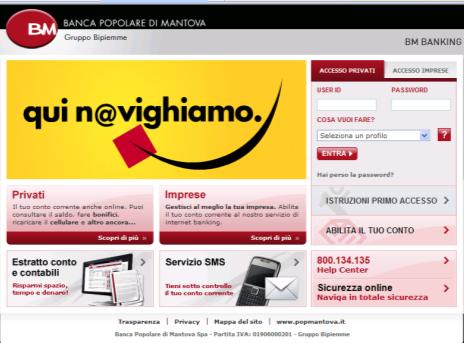 La Società, infatti, offre servizi di internet banking per le banche del Gruppo Bipiemme attraverso quattro siti web: www.bpmbanking.it per Banca Popolare di Milano, www.blbanking.