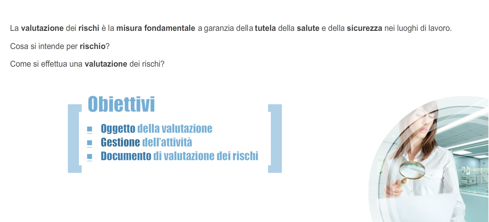 Presentazione La misura fondamentale che il datore di lavoro deve adottare per garantire la tutela della salute e della sicurezza dei lavoratori nei luoghi di lavoro è la valutazione dei rischi.