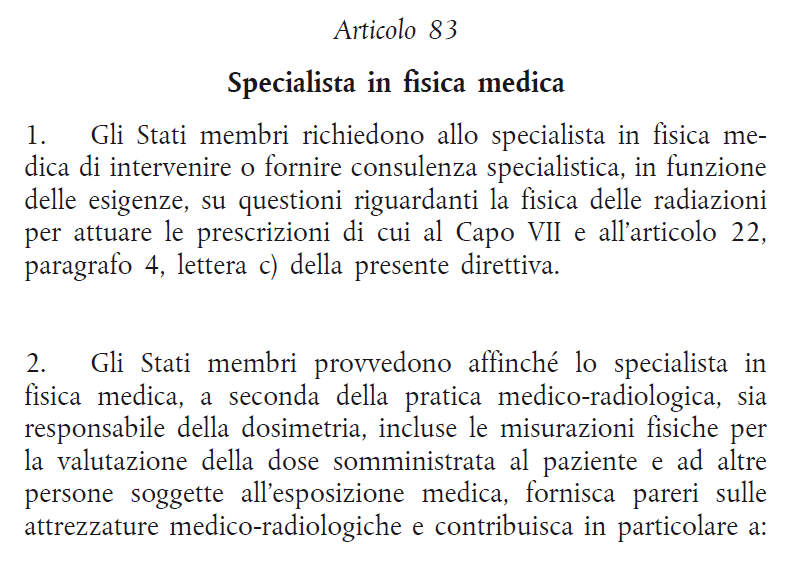 CAPO IX: Competenze generali degli stati membri e delle autorità competenti e altre prescrizioni per il controllo di regolamentazione Articolo 83: Specialista in fisica medica Profilo