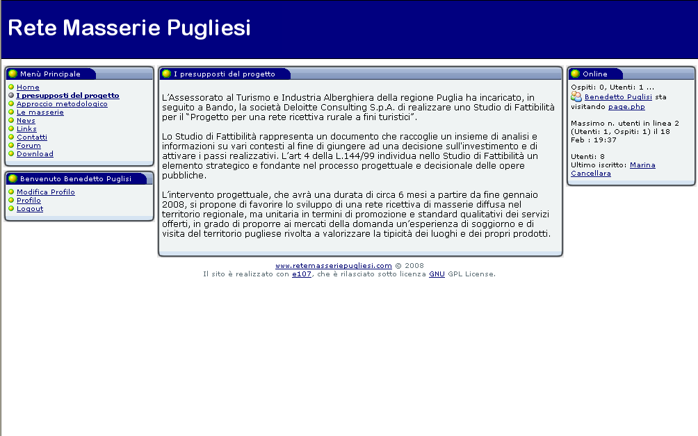 A tale proposito, è stato realizzato sperimentalmente - come elemento di riferimento - un sito web di progetto che si sta valutando di allocare all interno dei servizi/contenuti del portale turistico