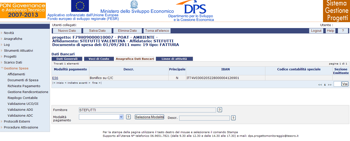 Figura 98. Gestione Spese Documenti di Spesa Anagrafica Dati Bancari Le modalità di pagamento previste dalla Banca d Italia (E01, E04, E57, E99, E71) non sono gestite dal protocollo automatico.