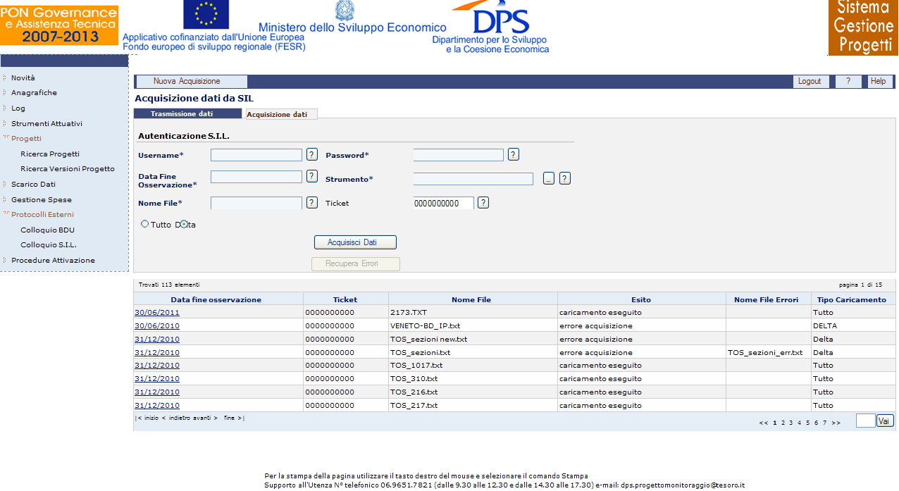 All interno della maschera Trasmissione dati, l utente dispone dei seguenti campi da valorizzare: Versione Strumento Nome File Ticket Data Fine Osservazione Versione strumento di cui si vogliono