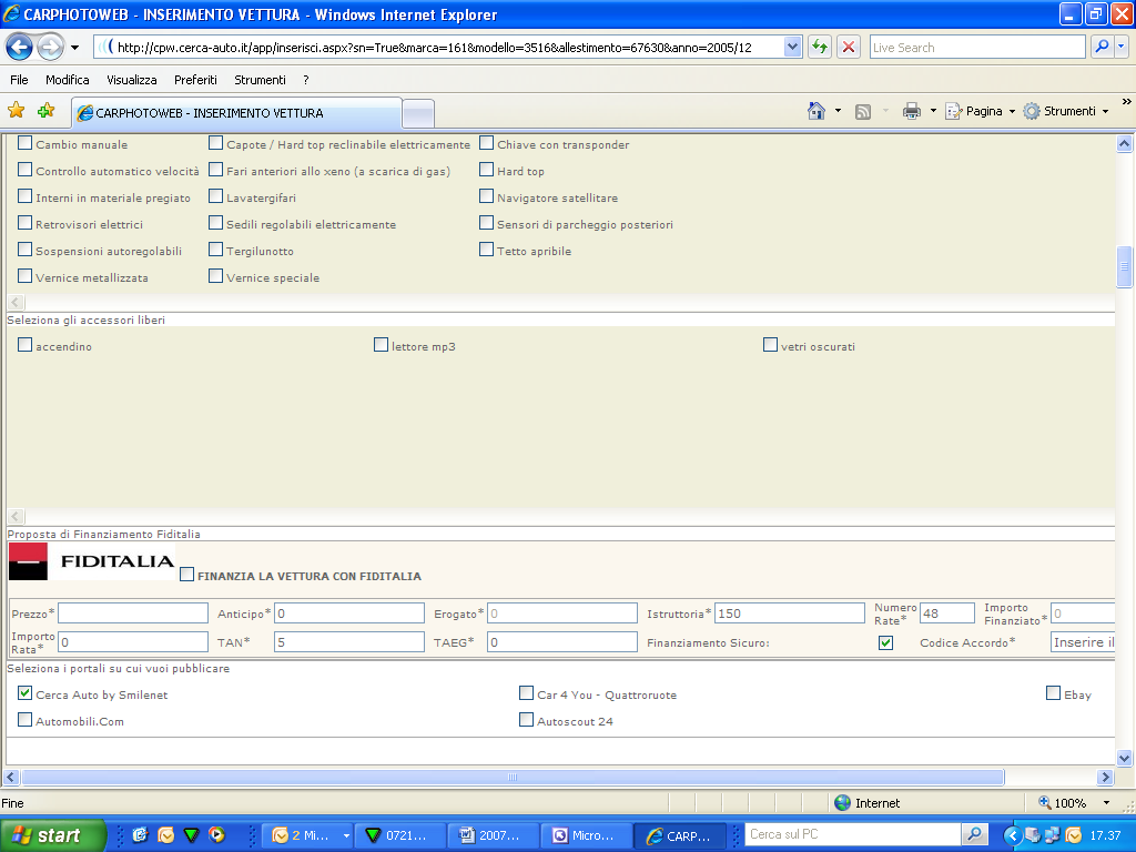 11 Inserimento proposta di finanziamento Fiditalia Subito dopo aver inserito gli eventuali accessori liberi, procedete all inserimento dei parametri
