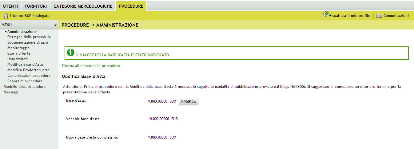 Figura 55 Figura 56 Nella pagina che si presenta successivamente si potranno visualizzare le modifiche appena effettuate tramite un nuovo campo Vecchia base d asta che riprende il valore precedente