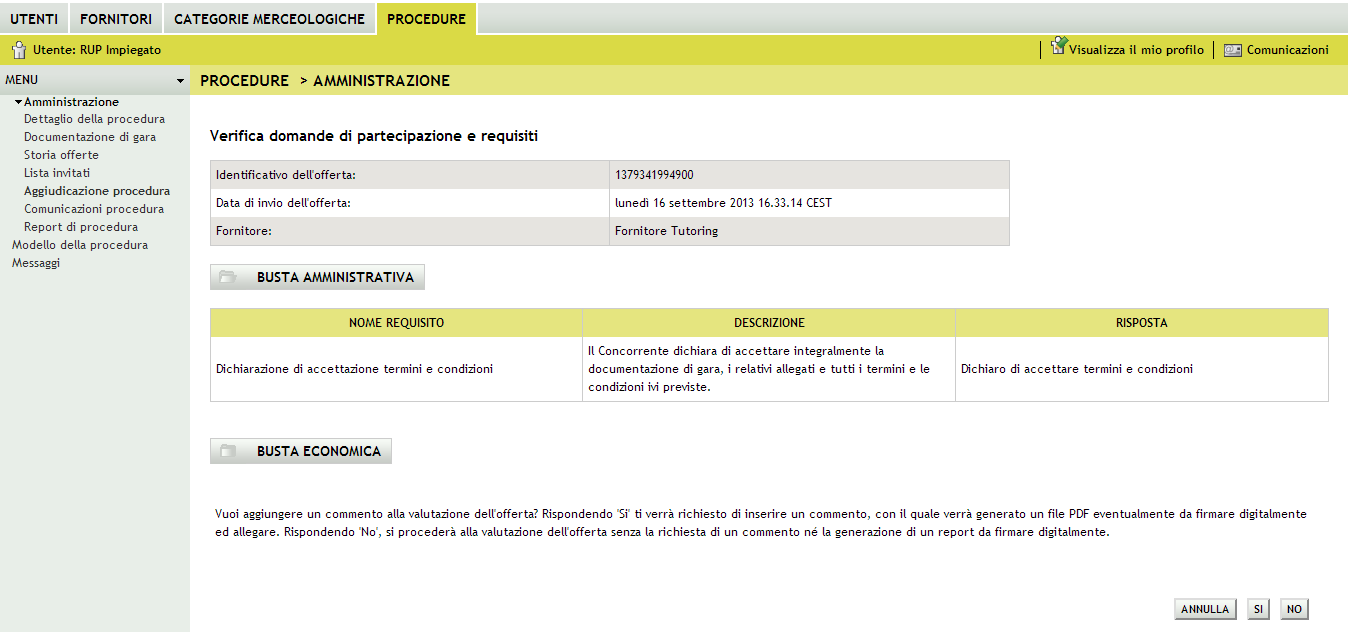 Figura 83 Sia in caso di Ammissione che di Esclusione viene richiesto all Ente se desidera aggiungere un eventuale commento all e-mail di notifica che verrà inviata al fornitore che si sta valutando