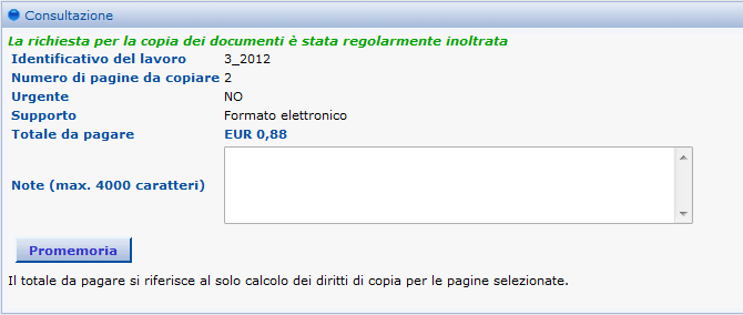 CONSULTAZIONE Modello 415 bis Finalizzazione della richiesta di copie A lavoro ultimato il sistema ci confermerà che la richiesta di copie è stata regolarmente inoltrata.