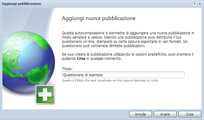 STAMPA SU CARTA Per stampare il questionario, QuestBase ti permette di creare pubblicazioni di tipo cartaceo, e per ognuna di esse potrai visualizzarne una comoda anteprima, salvarne una copia in