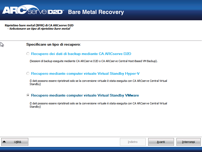 Esecuzione di un ripristino bare metal Dopo aver selezionato l'opzione Recupero mediante computer virtuale in standby VMware, eseguire i seguenti passaggi prima di continuare la procedura di