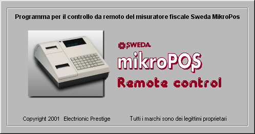 Electronic Prestige presenta... MikroPOS Remote Control Panoramica generale del programma Copyright 2001 - Electronic Prestige Tutti i marchi sono dei legittimi proprietari.