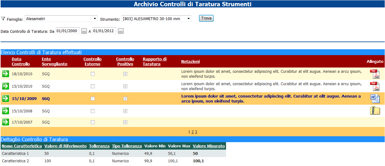 Archivio Controlli di Taratura Questa sezione consente di accedere all archivio storico di tutti i controlli di taratura effettuati in azienda.
