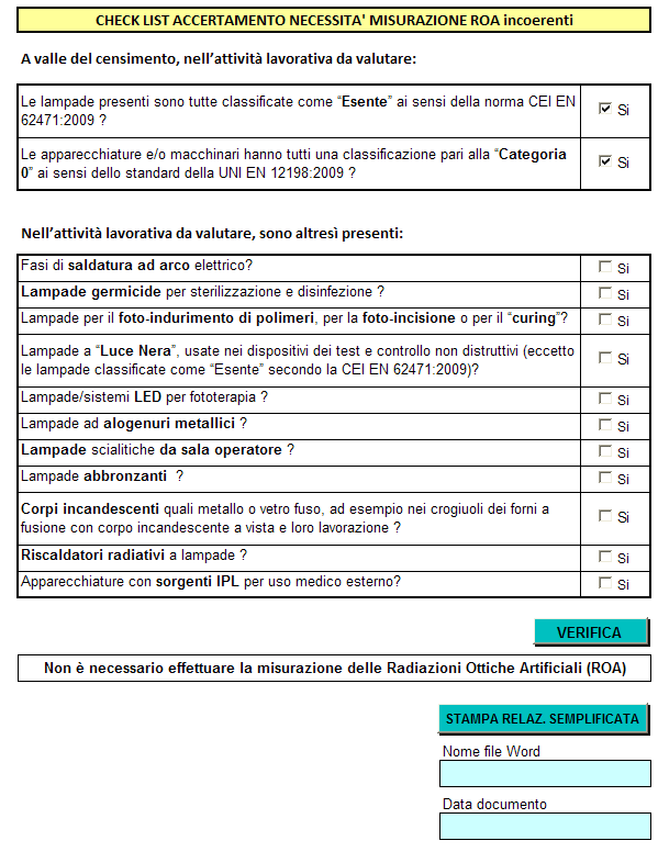 L utente dovrà a questo punto, in relazione all attività lavorativa oggetto della valutazione, cliccare sui pulsantini con il SI se intende rispondere affermativamente alle rispettive domande.