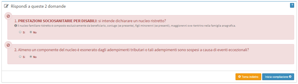 28 Figura 19 DSU Integrale Quesiti per la compilazione Sociosanitarie disabili Di seguito i quesiti che il sistema pone prima della compilazione della domanda nel caso in cui venga selezionato solo: