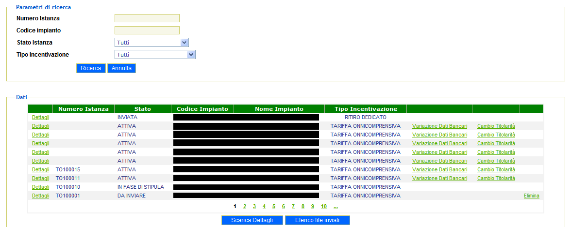 In questa maschera è possibile, attraverso dei campi di ricerca quali <Numero Istanza>, <Codice Impianto> e <Stato Istanza>, visualizzare la lista di istanze/convenzioni di pertinenza dell Utente,