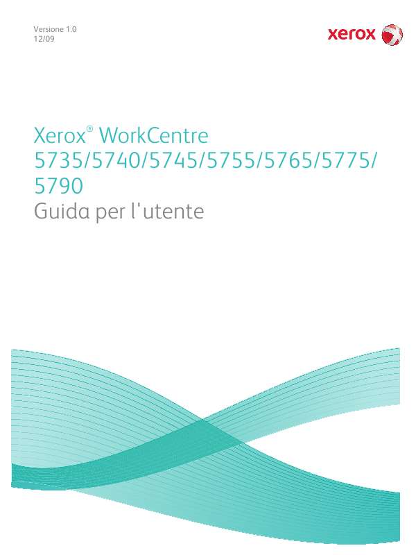 Istruzioni dettagliate per l'uso sono nel manuale Istruzioni per l'uso XEROX WORKCENTRE 5755 Manuale d'uso XEROX WORKCENTRE 5755 Istruzioni d'uso XEROX