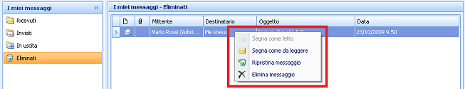 Eliminazione e ripristino di un messaggio La cancellazione del messaggio, può essere eseguita in due modi: 1) cliccando sul pulsante Elimina presente nel gruppo Azioni all interno della finestra