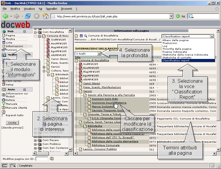 1. Selezionare il modulo "Informazioni" 2. Selezionare la pagina di cui si vuole consultare la classificazione 3. Selezionare il sotto-modulo "Classification Report" 4.