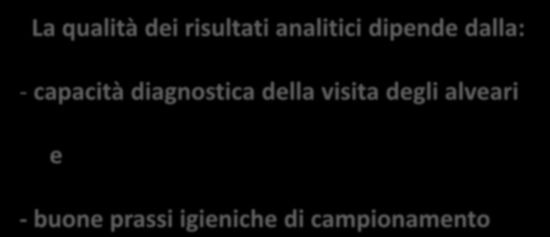 La qualità dei risultati analitici dipende dalla: - capacità